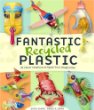 Fantastic Recycled Plastic